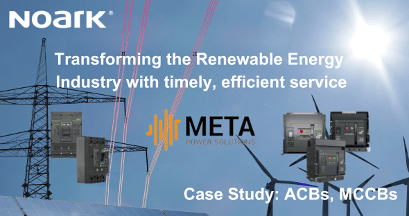 Las líneas eléctricas y los aerogeneradores llevan los logotipos de Noark y META, que subrayan su compromiso con las soluciones de energía renovable. El texto destaca un estudio de caso sobre ACBs y MCCBs, mostrando los avances en servicios energéticos sostenibles.