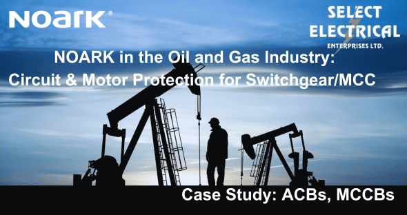 NOARK proporciona protección de circuitos y motores a la gama de aparellaje/MCC de Select Electrical